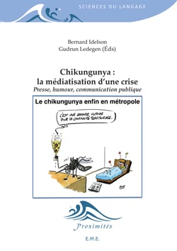 Chikungunya : la médiatisation d'une crise - presse, humour, communication publique