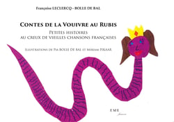 Contes de la Vouivre au rubis : petites histoires au creux de vieilles chansons françaises