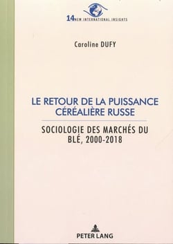 Le retour de la puissance céréalière russe - Sociologie des marchés du blé, 2000-2018