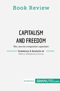 Book Review: Capitalism and Freedom by Milton Friedman : The case for competitive capitalism