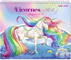 Licornes de rêve - Carnet créatif - Magie Arc-en-ciel