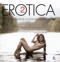 Erotica II - la photographie contemporaine de nu Tome 2