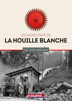 Les Alpes pays de la houille blanche