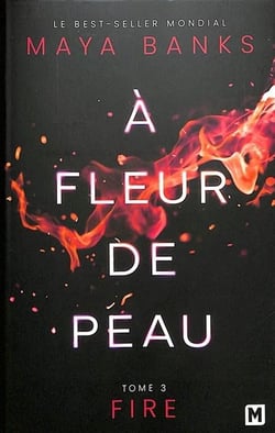 À fleur de peau Tome 3 : Fire