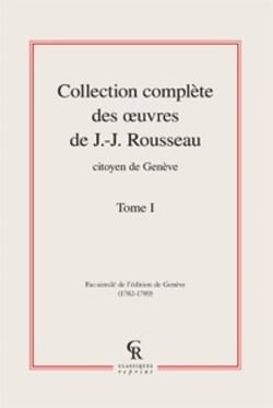 Collection complète des oeuvres de J.-J. Rousseau, citoyen de Genève t.1