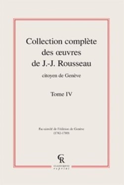Collection complète des oeuvres de J.-J. Rousseau, citoyen de Genève t.4