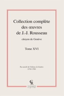 Collection complète des oeuvres de J.-J. Rousseau, citoyen de Genève t.16