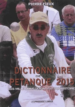 DICTIONNAIRE DE LA PETANQUE 2015