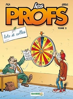 Les profs Tome 2 : loto et colles
