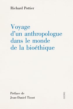 Voyage d'un anthropologue dans le monde de la bioéthique