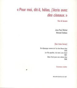 "Pour moi, dit-il, hélas, j'écris avec des ciseaux." : Entretiens inédits à propos du langage