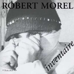 Robert morel, inventaire - [catalogue d'exposition, mediatheque louis-joseph, chateau-arnoux, alpes-