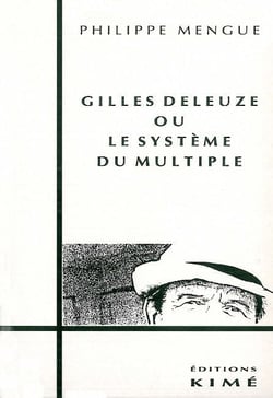 Gilles Deleuze ou le Systeme du Multiple