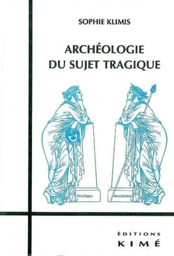 Archeologie du Sujet Tragique