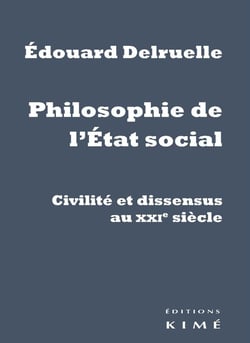 Philosophie de l'état social - civilité et dissensus au XXIe siècle