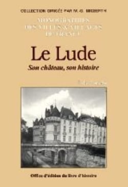 Le Lude : son château, son histoire