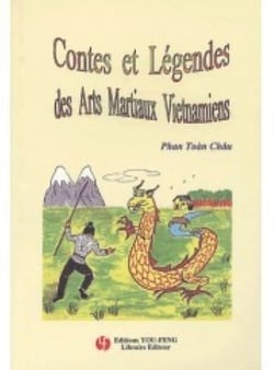 Contes et legendes des arts martiaux vietnamiens, tome 1