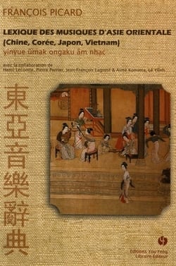 Lexique des musiques d'asie orientale - chine, coree, japon, vietnam