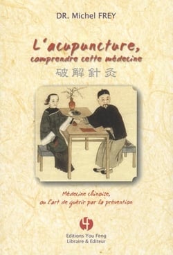 L'acupuncture comprendre cette medecine