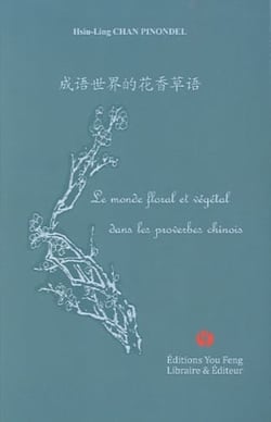 Le monde floral et vegetal dans les proverbes chinois