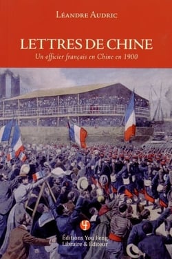 Lettres de chine - un officier francais en chine en 1900