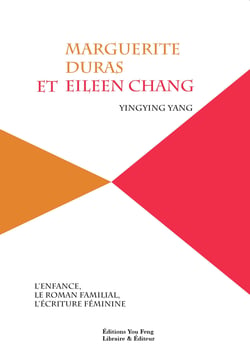 Marguerite duras et eileen chang