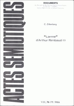 Actes semiotiques, n  76-77/1986. c. zilberberg, <i>larme<i> d'arthur  rimbaud. tome i : experience