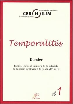 Temporalités, n° 1/2004 : Signes, traces et marques de la notoriété de l'époque médiévale à la fin du 19e siècle