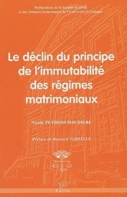 Le Déclin du principe de l'immutabilité des régimes matrimoniaux