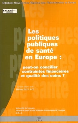 Les Politiques publiques de santé en Europe : Peut-on concilier contraintes financières et qualité des soins?