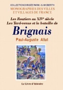 Les routiers au xive siecle, les tard-venus et la bataille du brignais