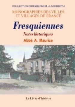 Fresquiennes. notes historiques