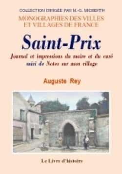 Saint-prix. journal et impressions du maire et du cure. notes sur mon village