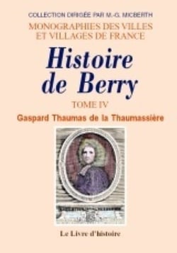 Berry (histoire de). volume iv