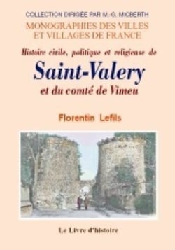 Saint-valery et le comte de vimeu (histoire civile, politique et religieuse de)
