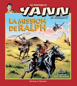 Les aventures de Yann le Vaillant Tome 5 : La mission de Ralph