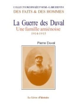 Guerre des duval. une famille amienoise. 1914-1915