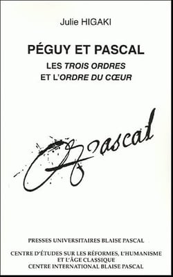 Péguy et Pascal : Les Trois ordres et l'Ordre du coeur