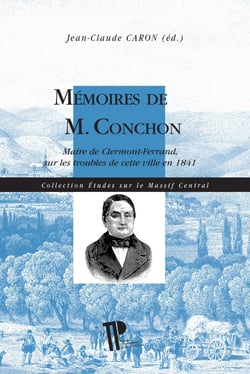 Mémoires de M. Conchon : Maire de Clermont-Ferrand, sur les troubles de cette ville en 1841