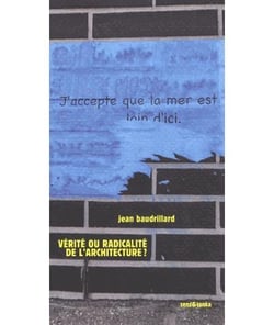 Vérité ou radicalité de l'architecture ? - y a-t-il un pacte d'architecture ?