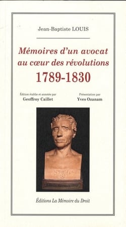 Memoires d'un avocat au coeur des revolutions 1789-1830