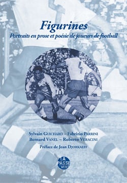 Figurines - portraits en prose et poesie de joueurs de football