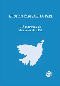 Et si on ecrivait la paix, 70e anniversaire du mouvement de la paix