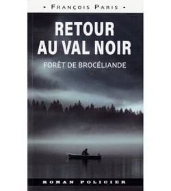 Retour au Val Noir : Forêt de Brocéliande