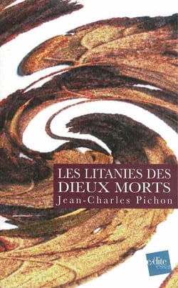 Les litanies des dieux morts - poemes et proses