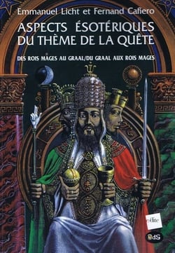 De la légende des rois mages à la légende du graal - aspects ésotériques du thème de la quête