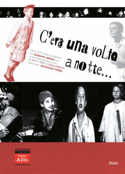 C era una volta a notte  : theatre. texte ecrit pour les enfants