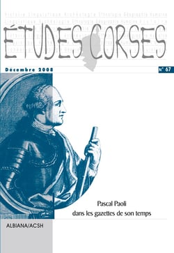 Etudes corses n  67 - decembre 2008 - pascal paoli dans les gazettes de son temps