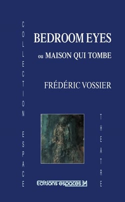 Bedroom eyes ou maison qui tombe