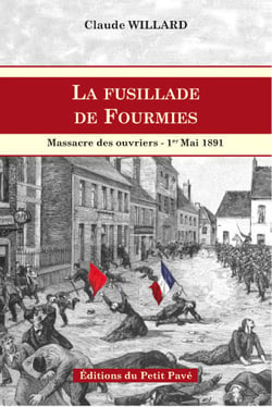 La fusillade de fourmies - massacre des ouvriers, 1er mai 1891